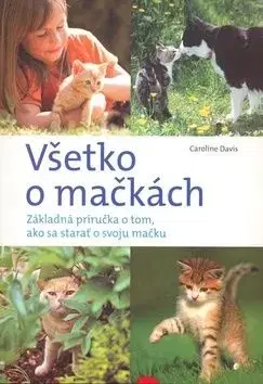 Všetko o mačkách - Caroline Davis