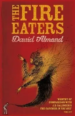 Fire Eaters - David Almond