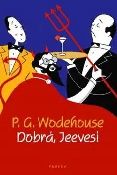 Dobrá, Jeevesi - Pelham Grenville Wodehouse