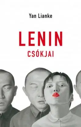 Lenin csókjai - Yan Lianke