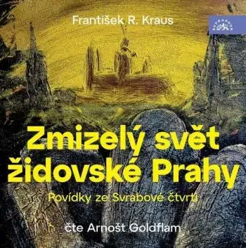 Zmizelý svět židovské Prahy - audiokniha CD - František R. Kraus