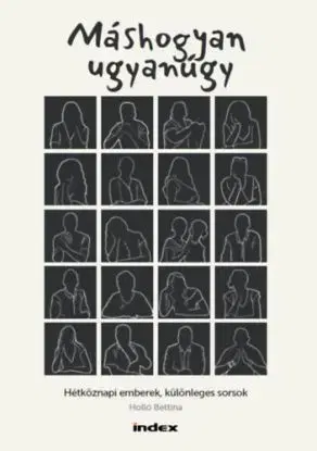 Máshogyan ugyanúgy - Bettina Holló