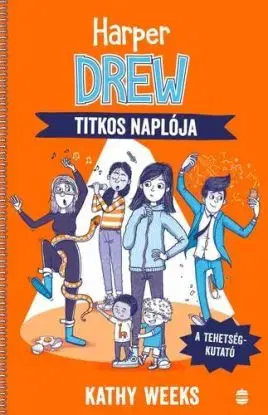 Harper Drew titkos naplója - Kathy Weeks