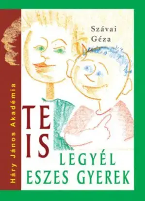 Te is legyél eszes gyerek - Géza Szávai