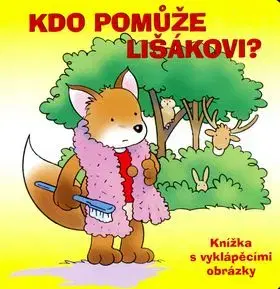 Kdo pomůže lišákovi