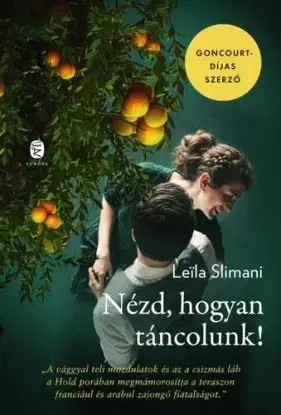 Nézd, hogyan táncolunk! - Leila Slimani