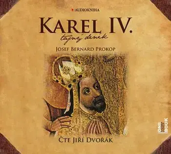 Karel IV. - Tajný deník - audiokniha CDmp3 - Josef Bernard Prokop