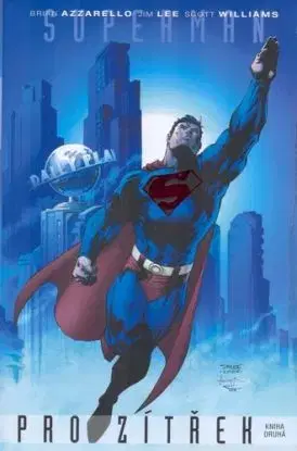 Superman pro zítřek - kniha druhá - Brian Azzarello, Azzarello Lee Williams