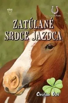 Zatúlané srdce jazdca (Lea a kone 4) - Christiane Gohlová