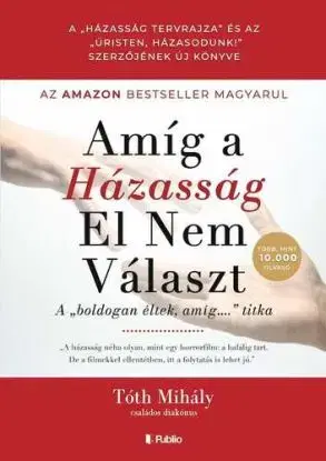 Amíg a házasság el nem választ - Mihály Tóth