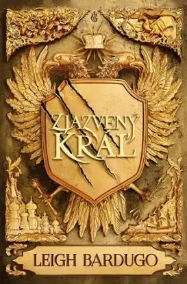 Zjazvený kráľ 1 - Leigh Bardugo