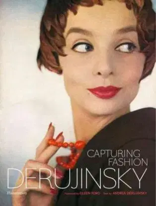 Capturing Fashion - Andrea Derujinsky