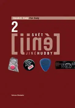 Svět jiné hudby 2 - Zdeněk K. Slabý, Zdeněk K. Slabý, Petr Slabý