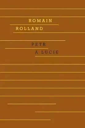Petr a Lucie, 2. vydání - Romain Rolland