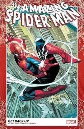Amazing Spider-Man Vol. 1: Get Back Up - Joe Kelly, Pepe Larraz, John Romita
