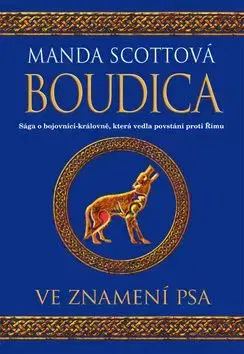 Boudica Ve znamení psa - Manda Scottová
