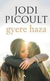 Gyere haza - Jodi Picoult