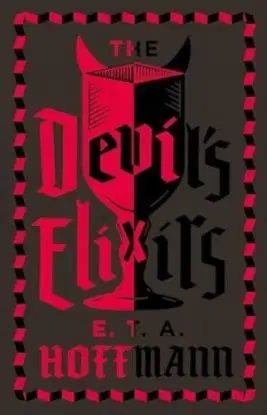 The Devil's Elixirs - E.T.A. Hoffmann