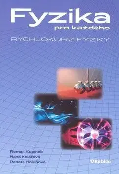 Fyzika pro každého - Roman Kubínek
