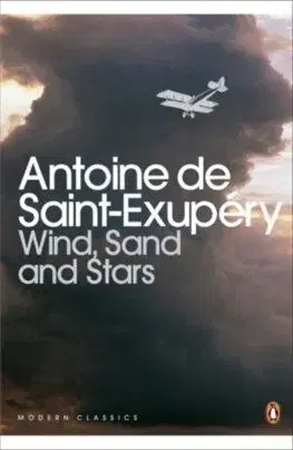 Wind, Sand and Stars - Antoine de Saint-Exupéry