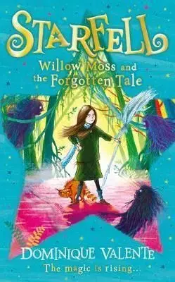 Starfell - Willow Moss and the Forgotten Tale - Dominique Valente