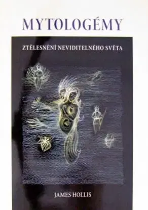Mytologémy - James Hollis