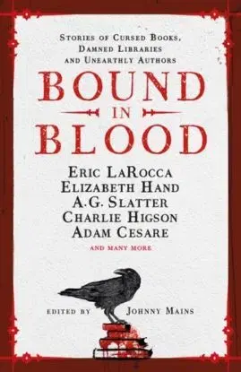 Bound in Blood - Adam Cesare, Johnny Mains, Eric Larocca
