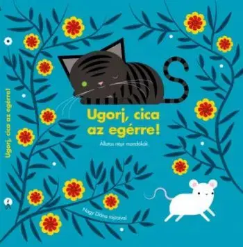 Ugorj, cica az egérre! - Emese Tóth