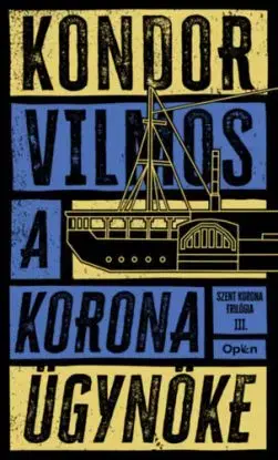 A korona ügynöke - Vilmos Kondor