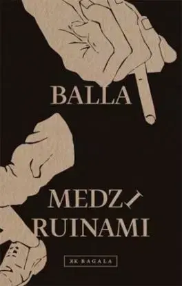 Medzi ruinami - Balla