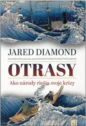 Otrasy - Ako národy riešia svoje krízy - Jared Diamond, Igor Otčenáš
