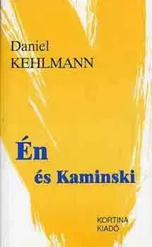 Én és Kaminski - Daniel Kehlmann