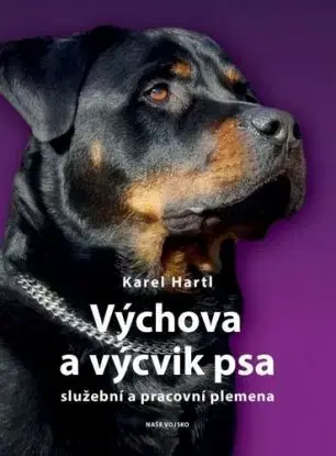 Výchova a výcvik psa - Karel Hartl