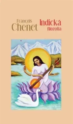 Indická filozofia - Francois Chenet