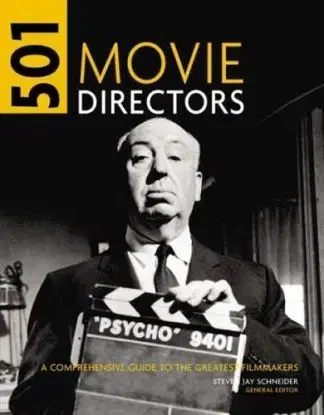 501 Movie Directors - S. J. Schneider