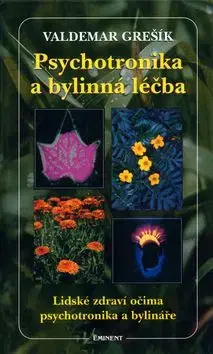 Psychotronika a bylinná léčba - Valdemar Grešík