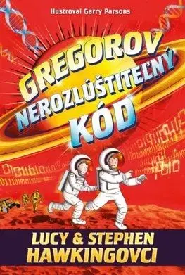 Gregorové vesmírne dobrodružstvá 4: Gregorov nerozlúštiteľný kód - Hawking Lucy, Stephen Hawking