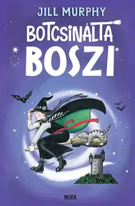 Botcsinálta boszi - Jill Murphy