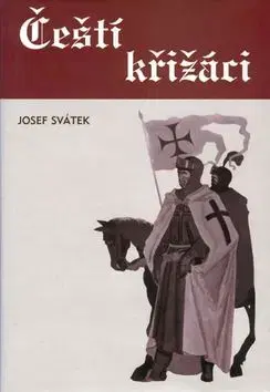 Čeští křižáci - Josef Svátek