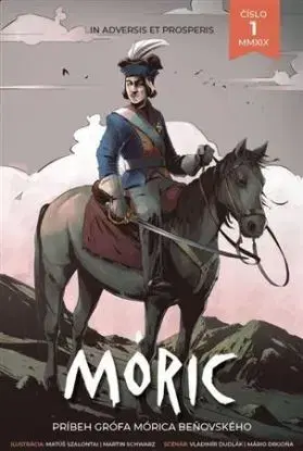 Komiks MÓRIC 1: In adversis et prosperis - Matúš Szalontai, Martin Schwarz