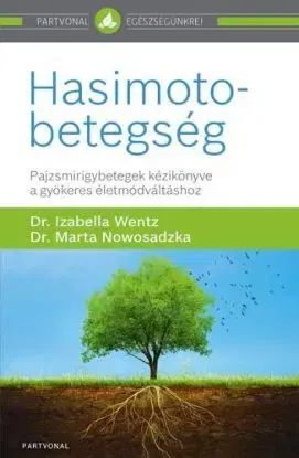 Hasimoto-betegség - Izabella Wentz, Marta Nowosadzka, Csaba Molnár