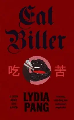 Eat Bitter - Lydia Pang