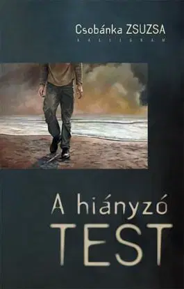 A hiányzó test - Zsuzsa Csobánka