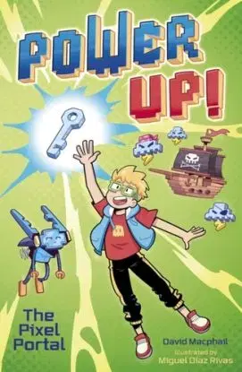 Power Up! The Pixel Portal - David Macphail