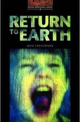 Oxford Bookworms Library 2 Return to Earth - Tricia Hedge