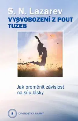 Diagnostika karmy 8: Vysvobození z pout tužeb - S. N. Lazarev