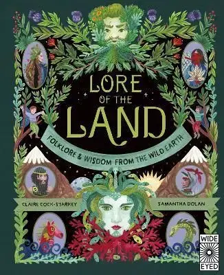 Lore of the Land: Folklore & Wisdom from the Wild Earth - Claire Cock-Starkey