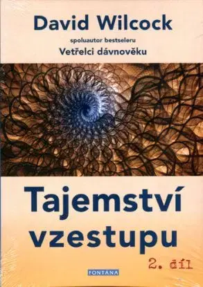 Tajemství vzestupu 2. díl - David Wilcock