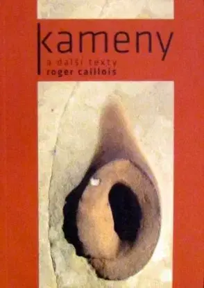 Kameny a další texty - Roger Caillois