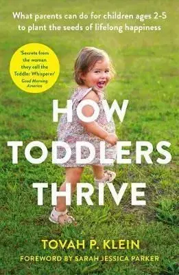 How Toddlers Thrive - Tovah Klein